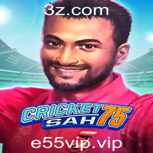 e55vip - Explorando o Mundo do Jogo CricketSah75 com a Palavra-Chave e55vip