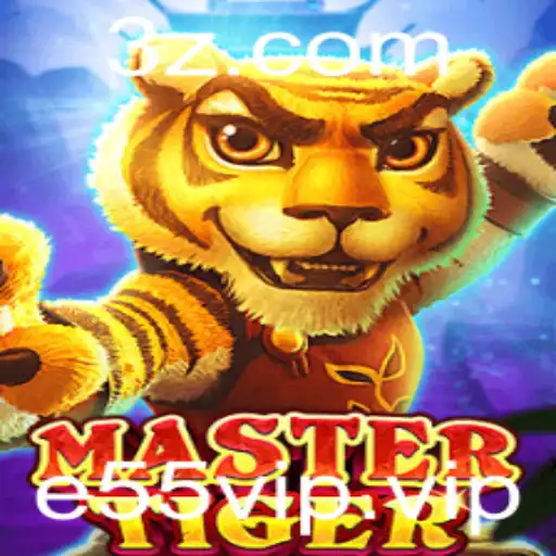 e55vip - Descubra o Fascinante Mundo de MasterTiger: O Jogo de Estratégia do Momento