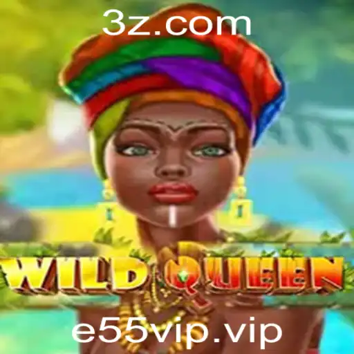 WildQueen: Uma Jornada Incrível no Universo de e55vip