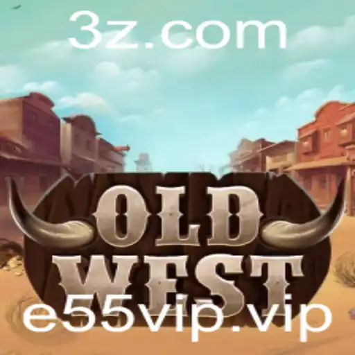 e55vip - Explorando as Aventuras de OldWest: Um Jogo de Faroeste Único