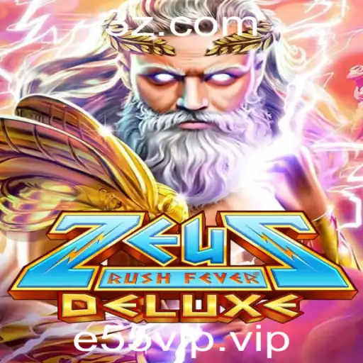 e55vip - Explorando o Mundo de ZeusRushFeverDeluxe: A Aventura Mítica e as Regras do Jogo